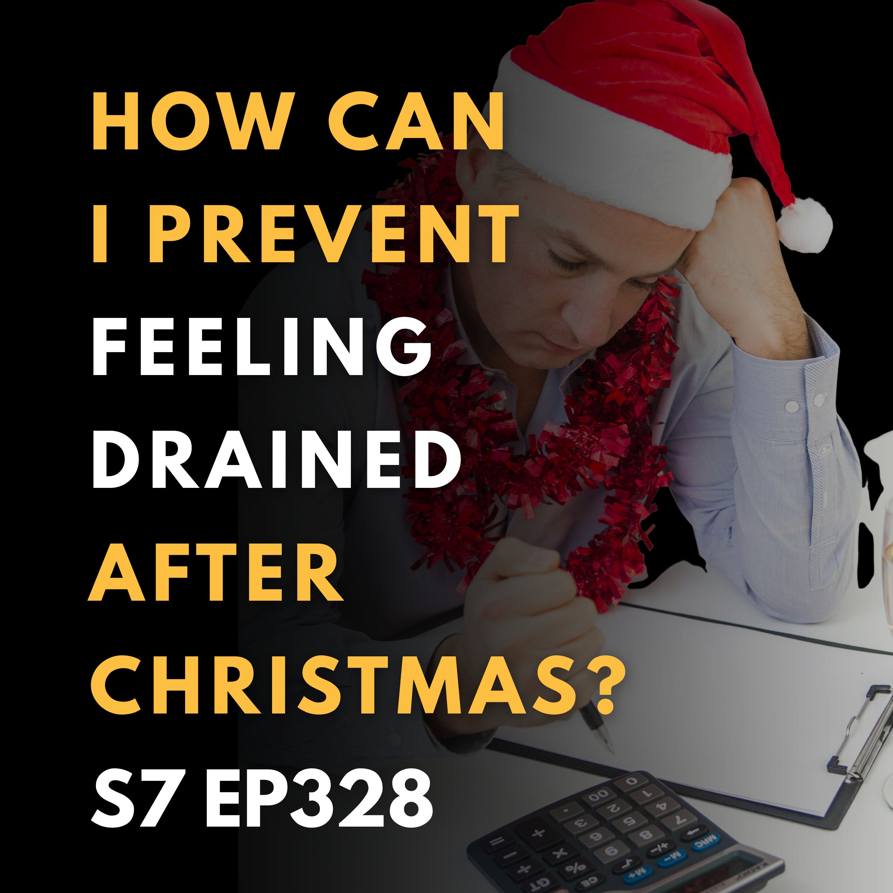 How to Avoid Feeling Drained After Christmas: A Four-Point Plan