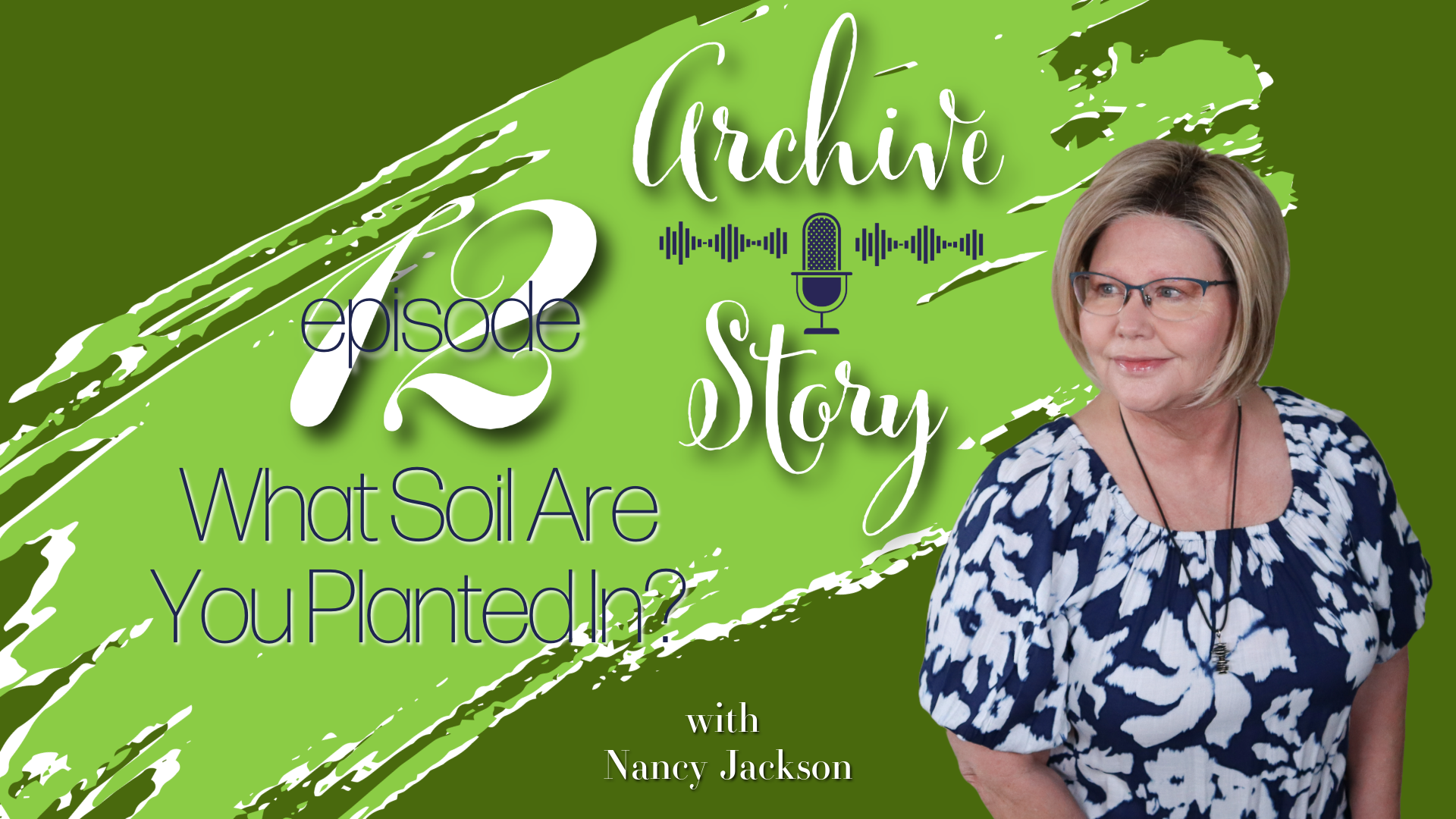 What Soil Are You Planted In? | Archive Story - Episode 12 What Soil Are You Planted In? | Archive Story - Episode 12