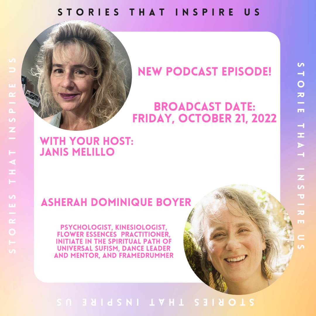 Stories That Inspire Us with Asherah Dominique Boyer - 10.21.22