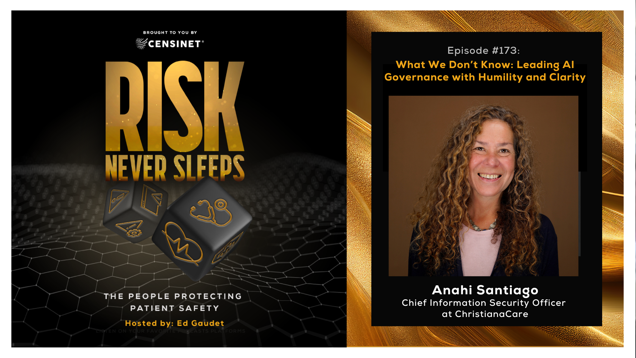 Episode #173. What We Don’t Know: Leading AI Governance with Humility and Clarity, with  Anahi Santiago, Chief Information Security Officer at ChristianaCare