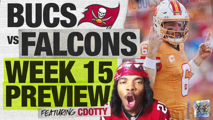 Bucs vs Falcons, ft. CDotty, Week 15 Preview