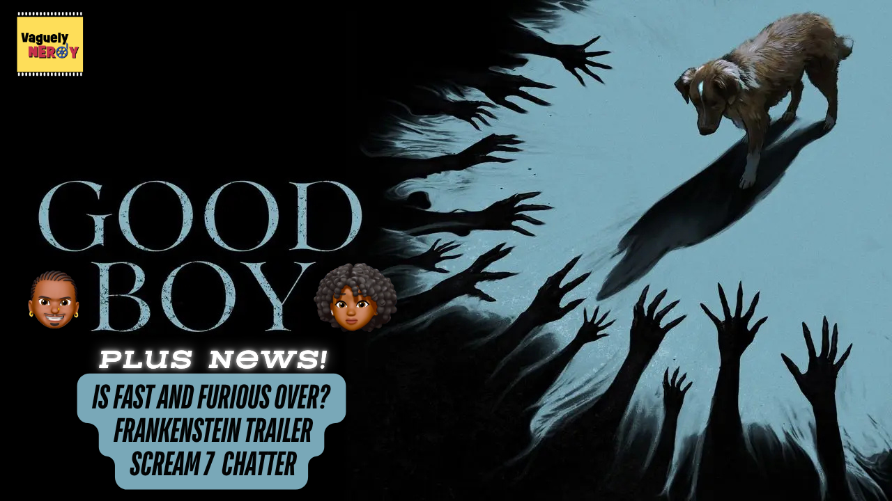 Fetch, Roll Over… Exorcise the Demon?! Good Boy Movie Review - Episode 114