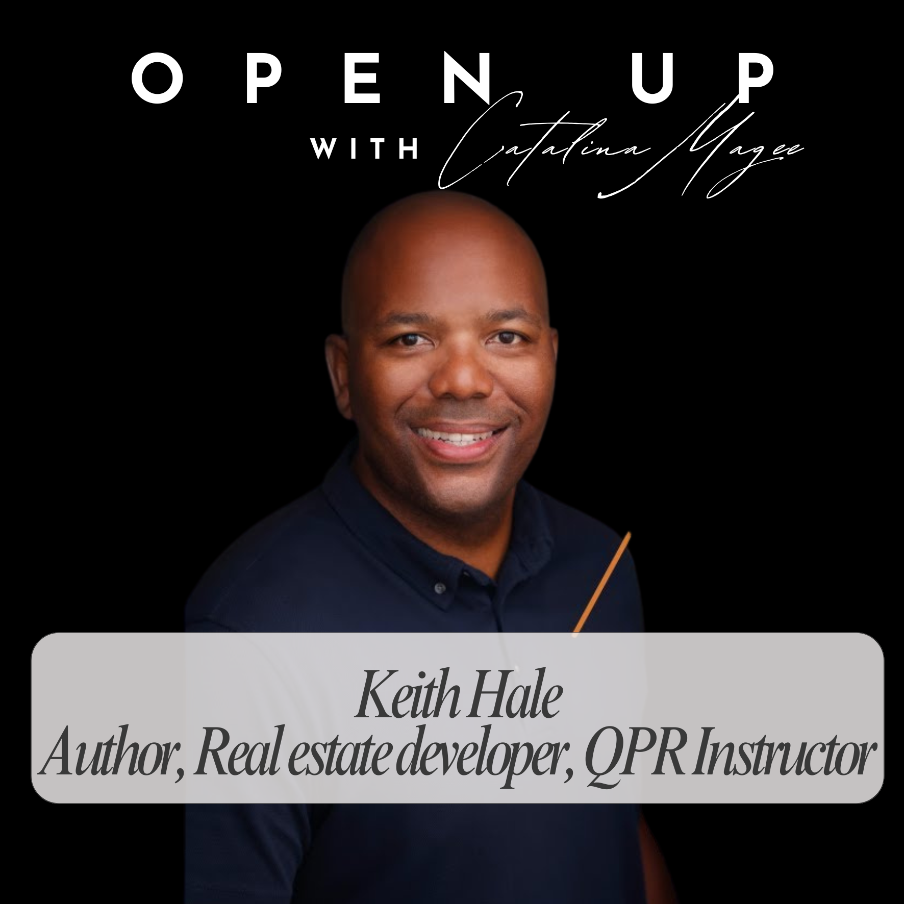 Open Up - Guest Keith Hale