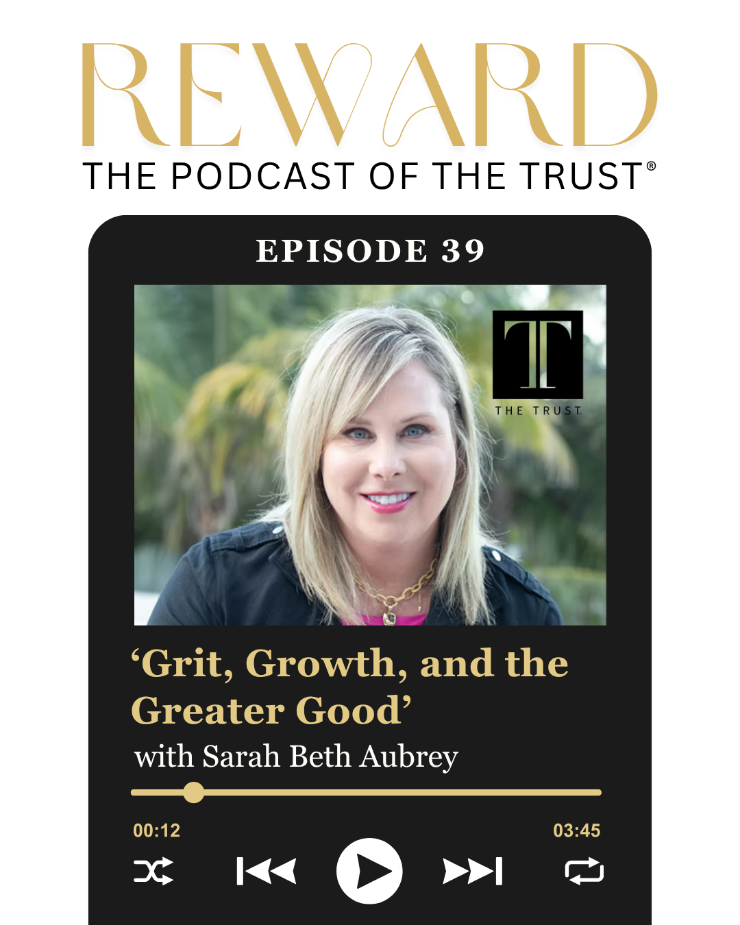 ‘Grit, Growth, and the Greater Good’ with Sarah Beth Aubrey – Reward Podcast Episode 39