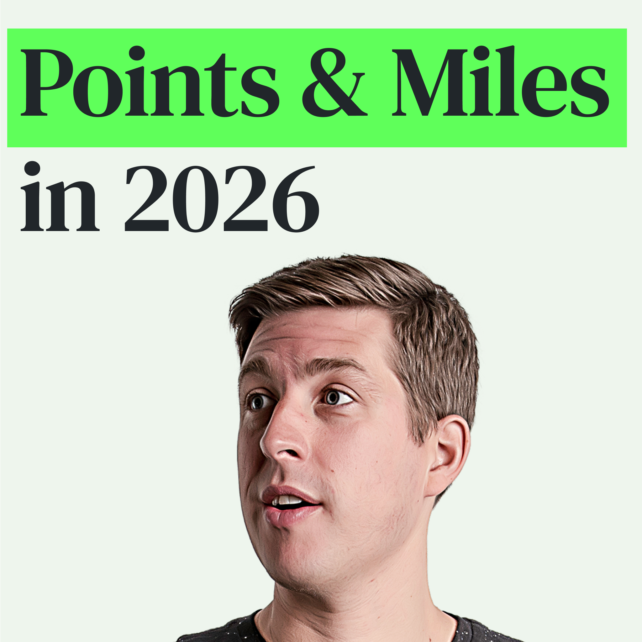 Points & Miles in 2026: What's New, What's Dying & What's Next with Brian M