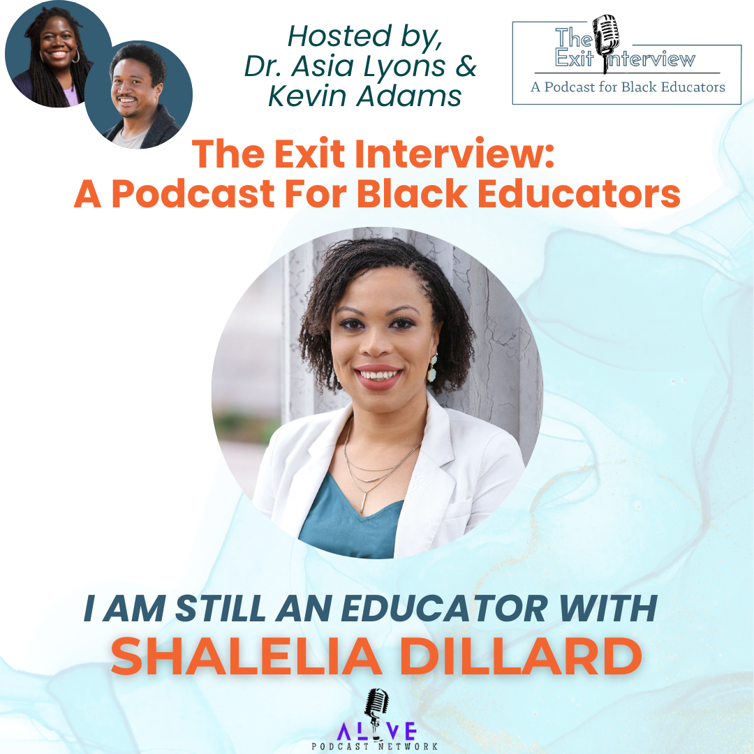 I Am Still an Educator with Shalelia Dillard