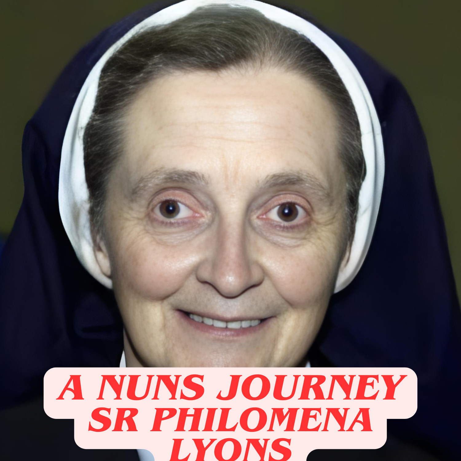 A Nuns Journey, Sr Philomena Lyons