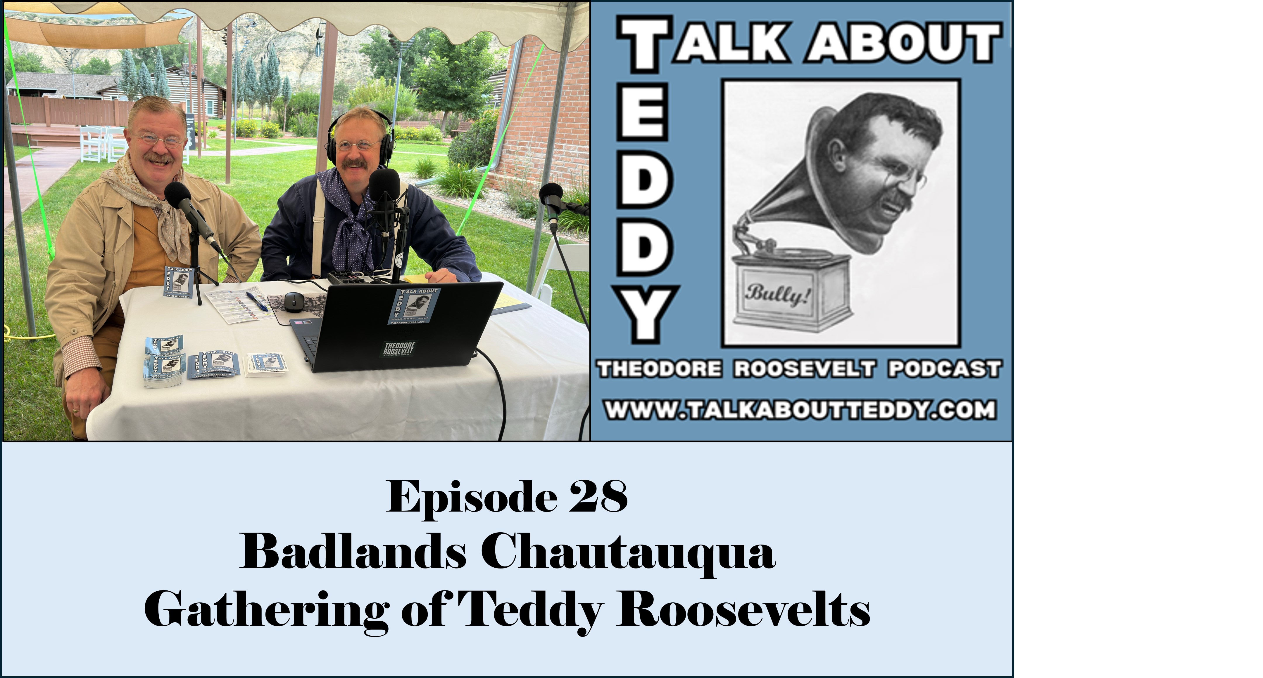 Episode 28 - 2025 Badlands Chautauqua Gathering of Teddy Roosevelts