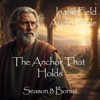 The Anchor That Holds: Exploring The Epistle To Hebrews