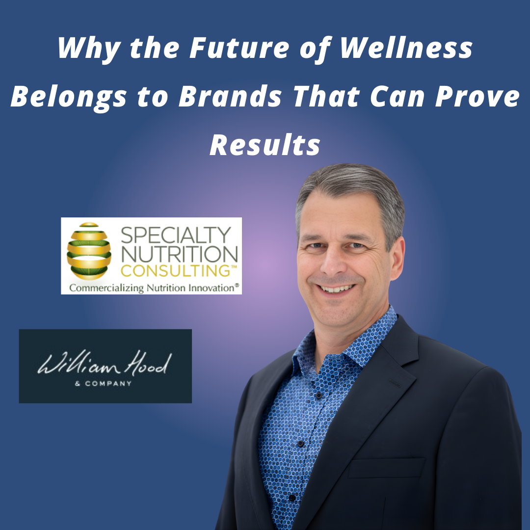 Greg Horn - Why the Future of Wellness Belongs to Brands That Can Prove Results