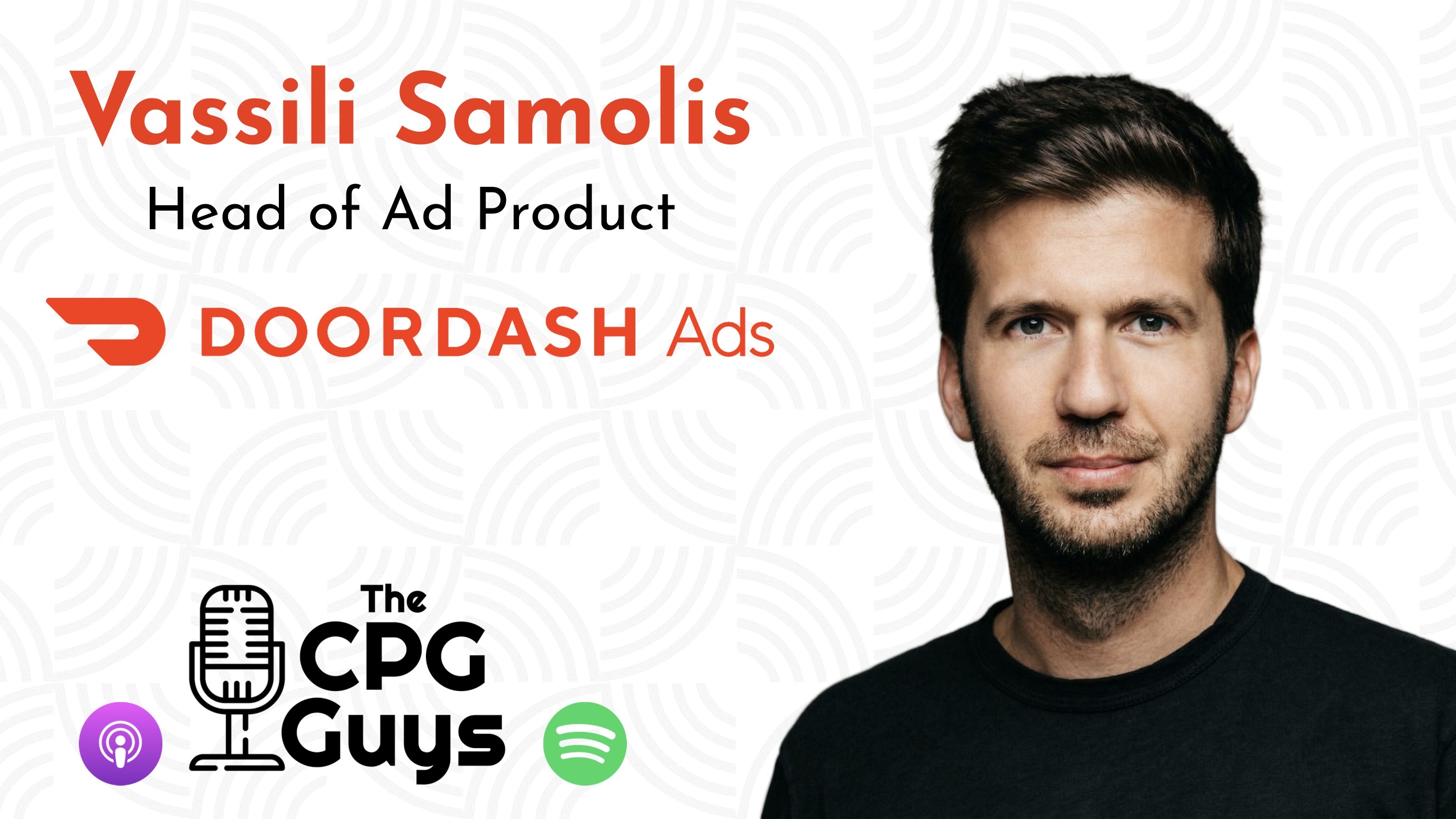 Advertising in Everyday Moments with DoorDash's Vassili Samolis Advertising in Everyday Moments with DoorDash's Vassili Samolis