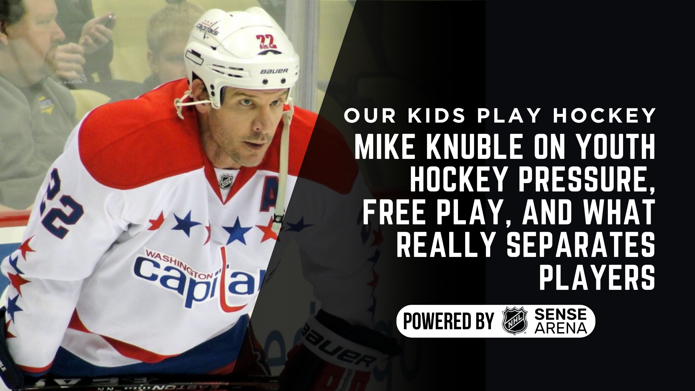 Mike Knuble on Youth Hockey Pressure, Free Play, and What Really Separates Players Mike Knuble on Youth Hockey Pressure, Free Play, and What Really Separates Players