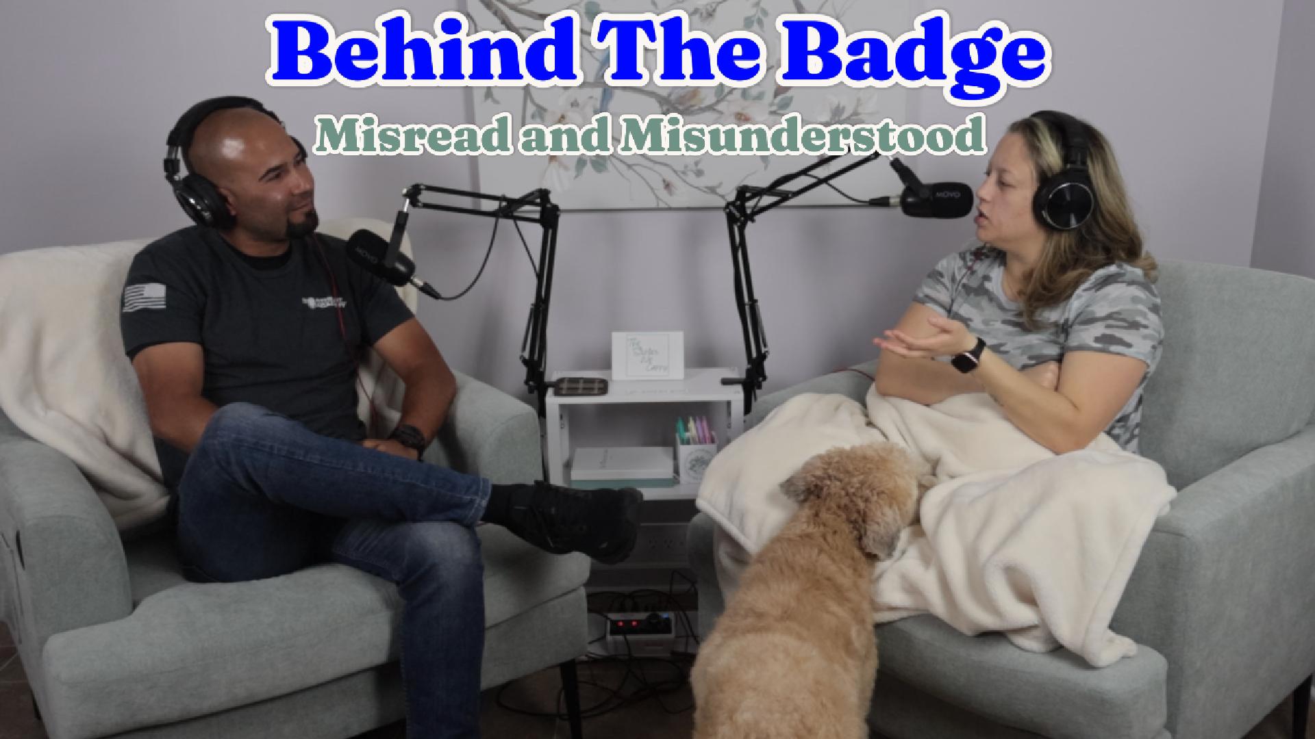 Behind the Badge: Misread and Misunderstood