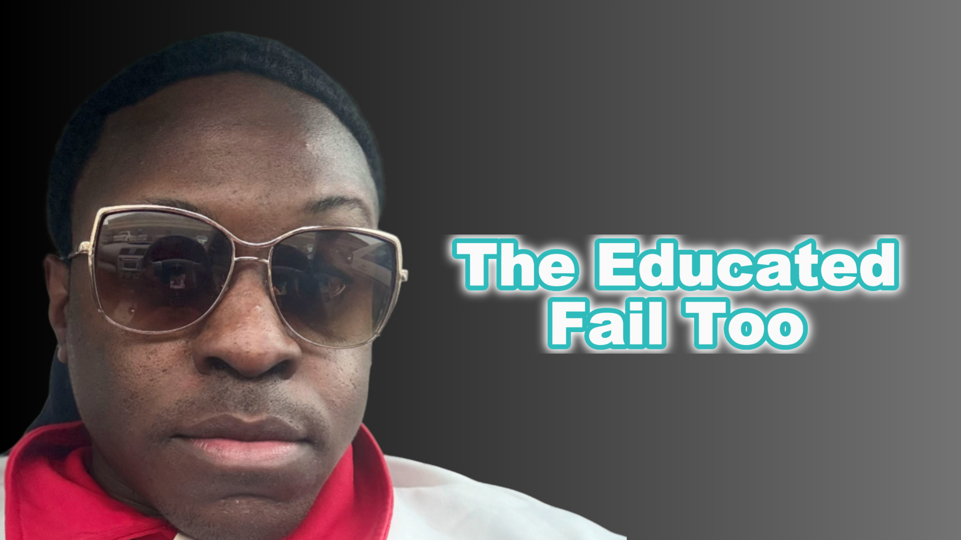The Educated Fail Too