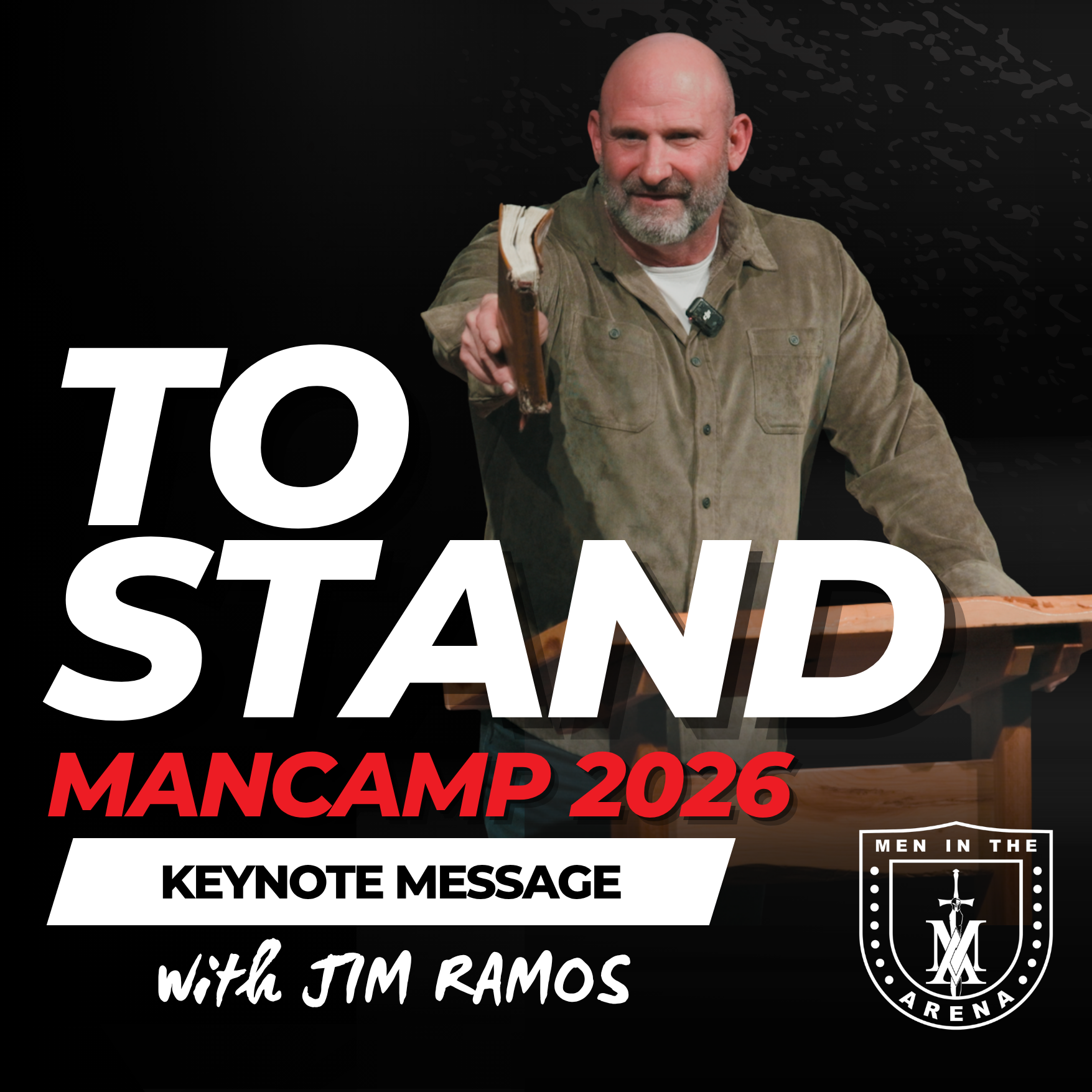 To Stand: Man Camp 2026 Keynote Message w/ Jim Ramos EP 1012 To Stand: Man Camp 2026 Keynote Message w/ Jim Ramos EP 1012