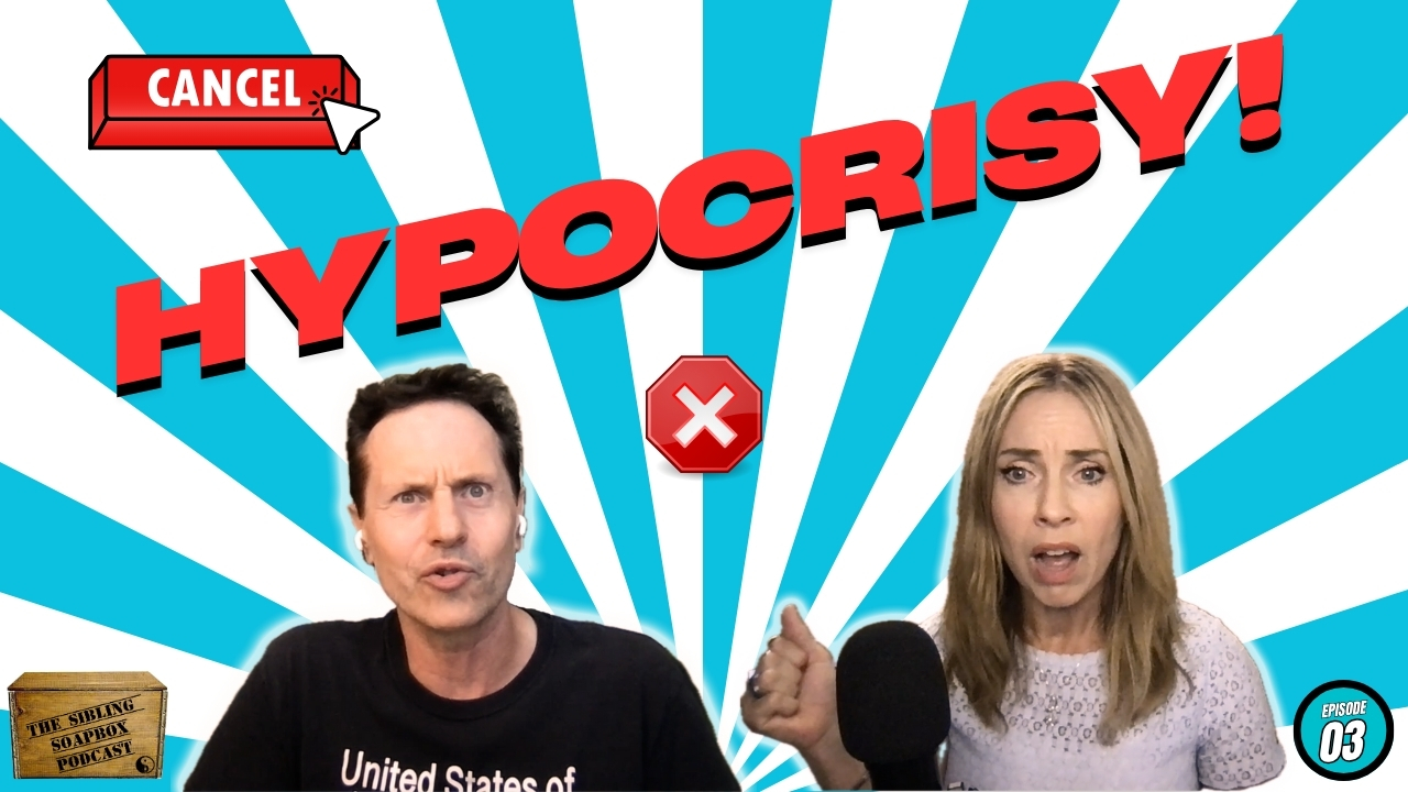 🚨 Can We Talk About Hypocrisy? | Sibling Soapbox Podcast Ep. 3