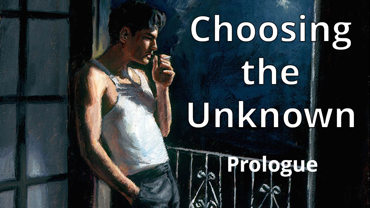 Choosing the Unknown - Prologue