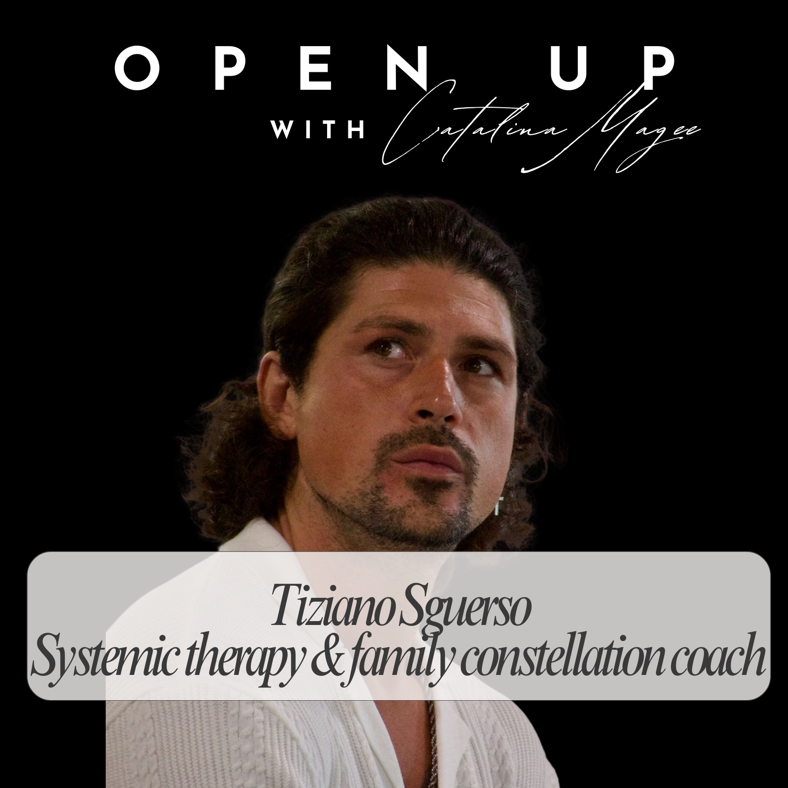 Open Up - Guest: Tiziano Sguerso