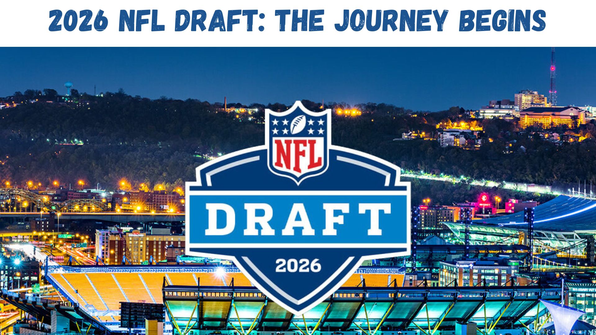 "2026 NFL Draft: The Journey Begins"