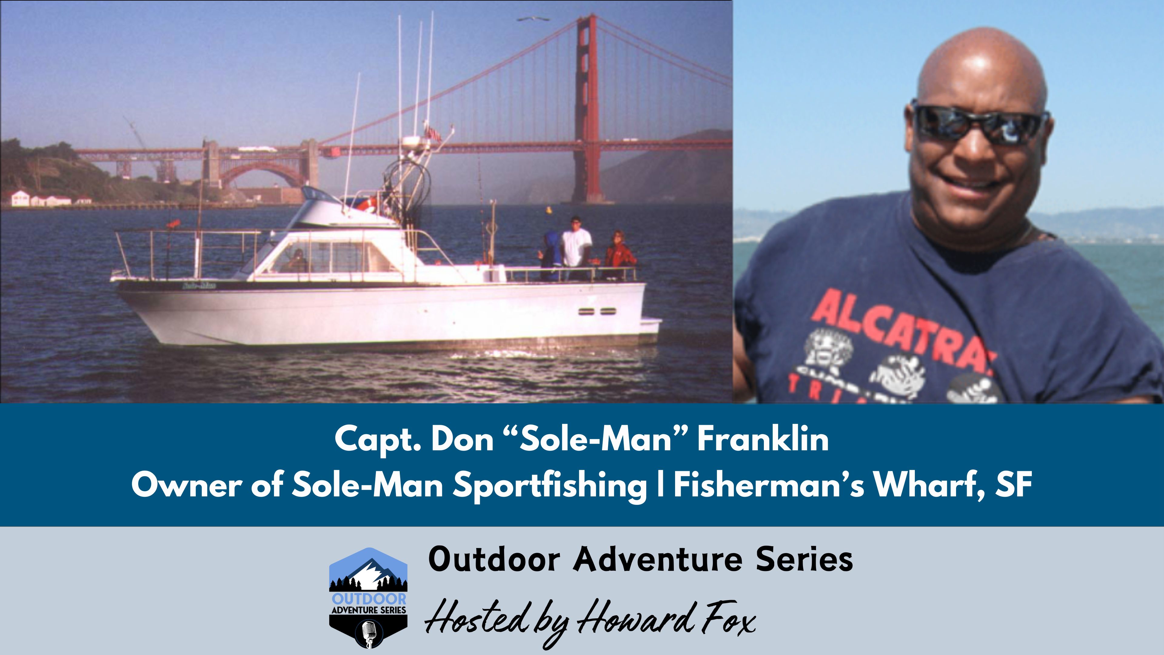 Sole-Man Sportfishing - Experiences and Transformation for San Francisco Youth