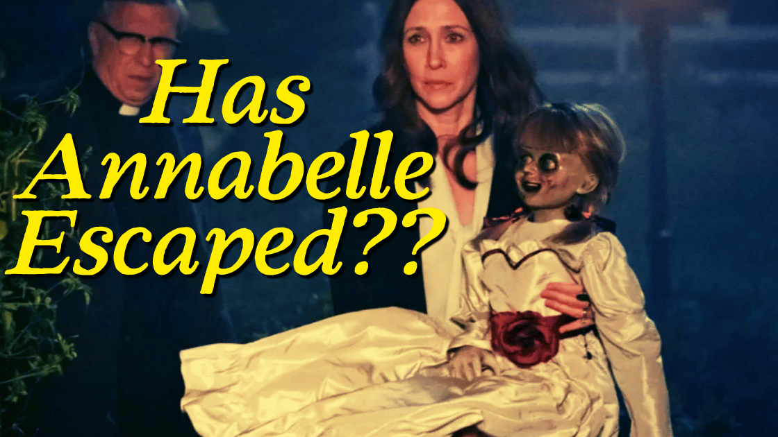 Where Is the Annabelle Doll Now? Has Annabelle Escaped?