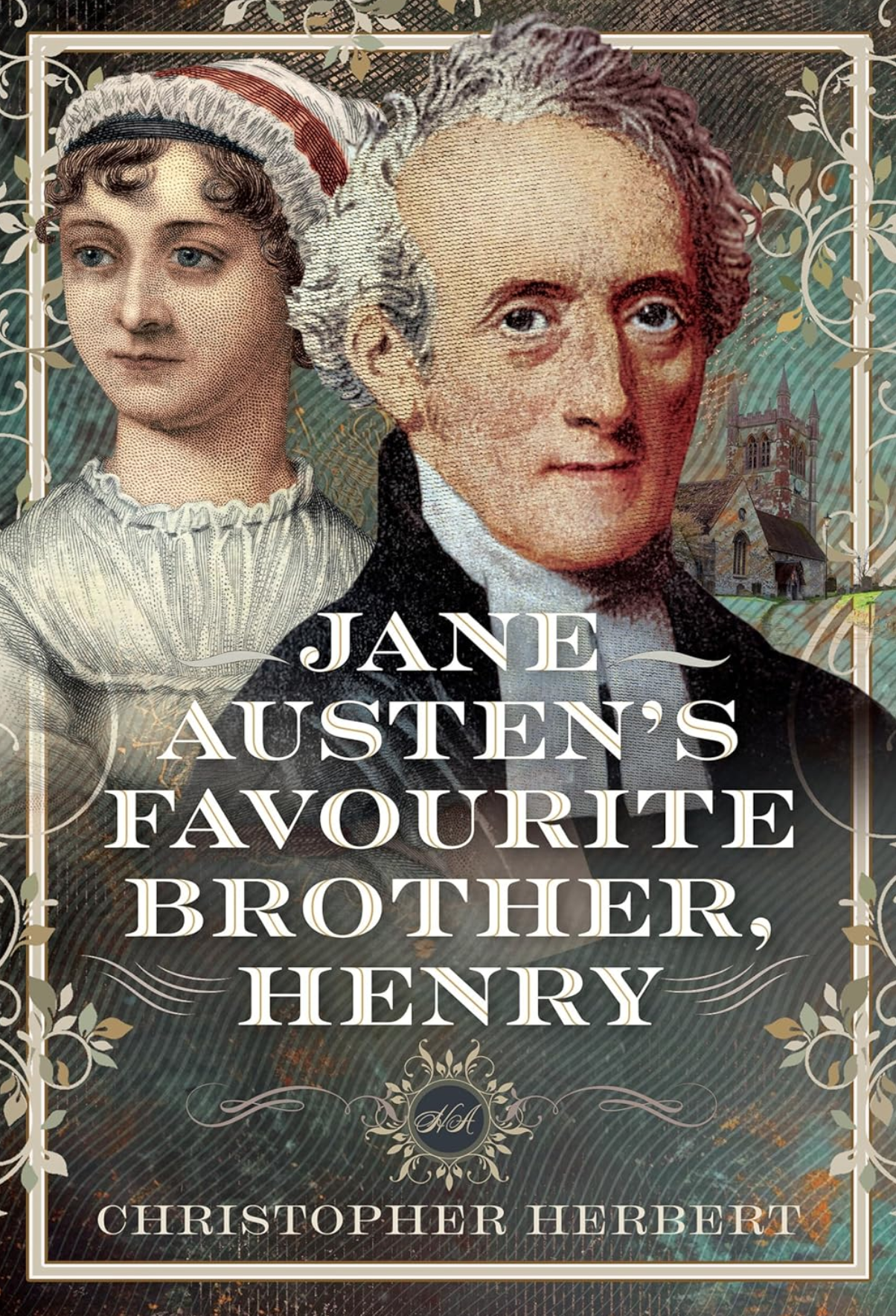 736 Jane Austen's Favorite Brother, Henry (with Christopher Herbert) | A Letter from the South of France | My Last Book with Nicholas Jenkins