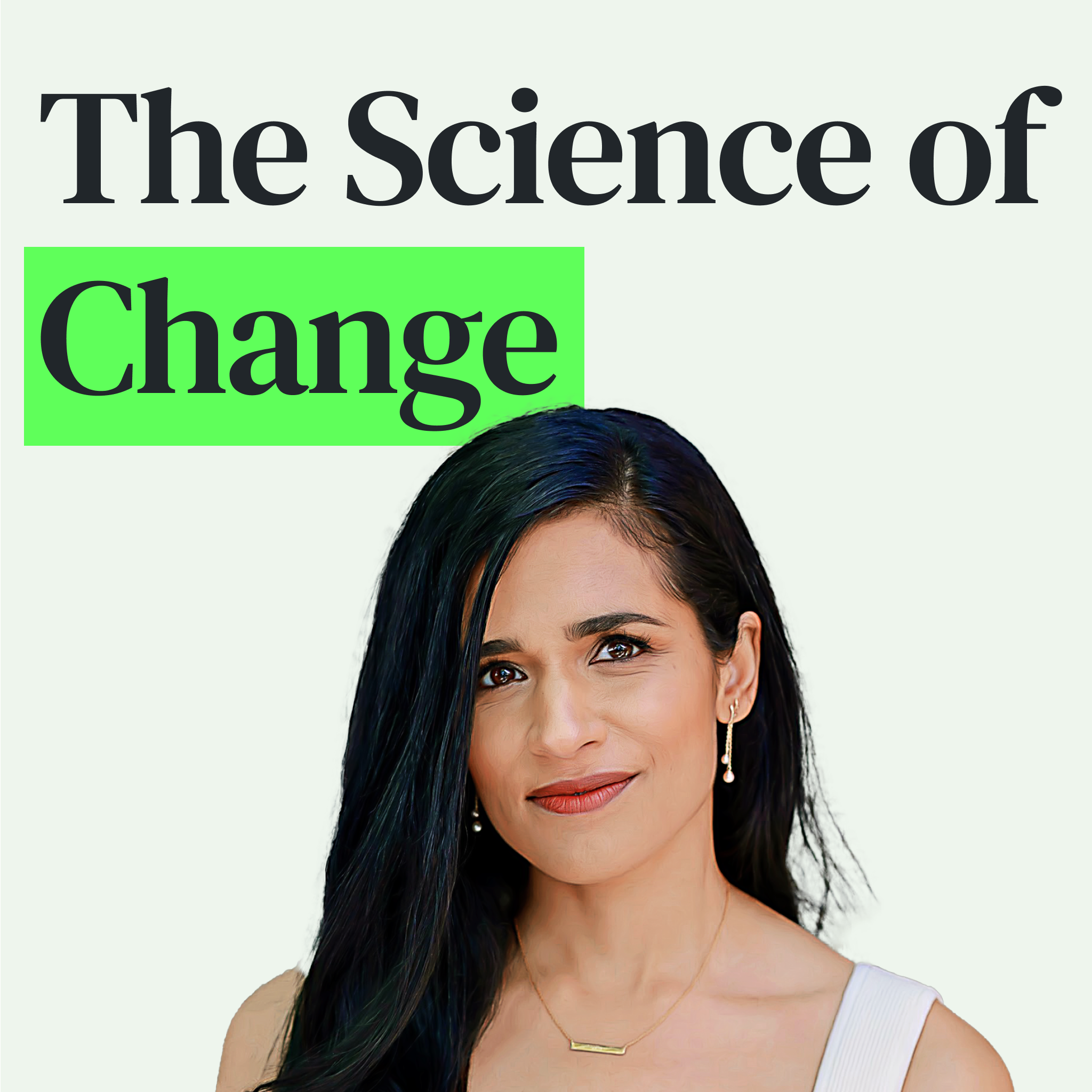Why Change Is Hard and How to Make It Your Advantage with Maya Shankar