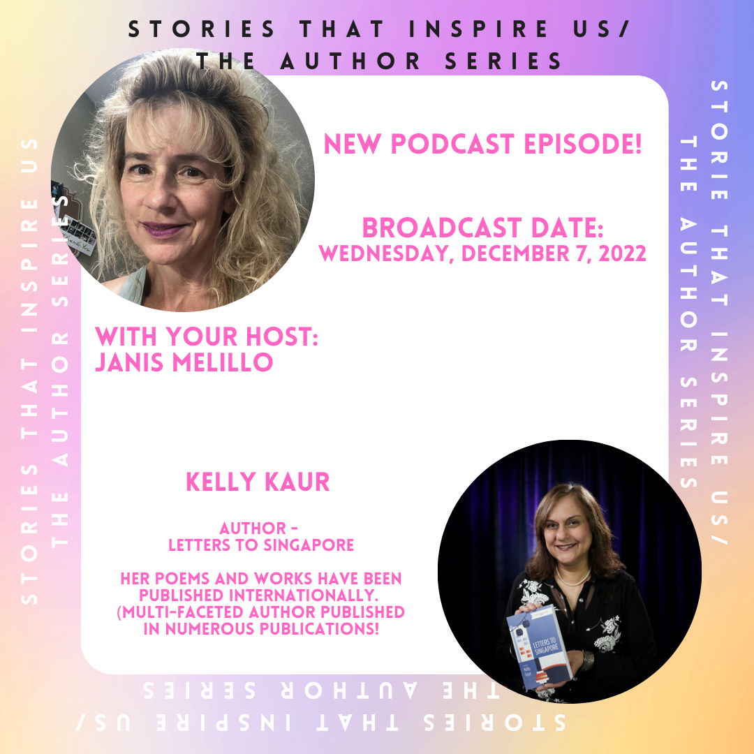 Stories That Inspire Us / The Author Series with Kelly Kaur - 12.07.22