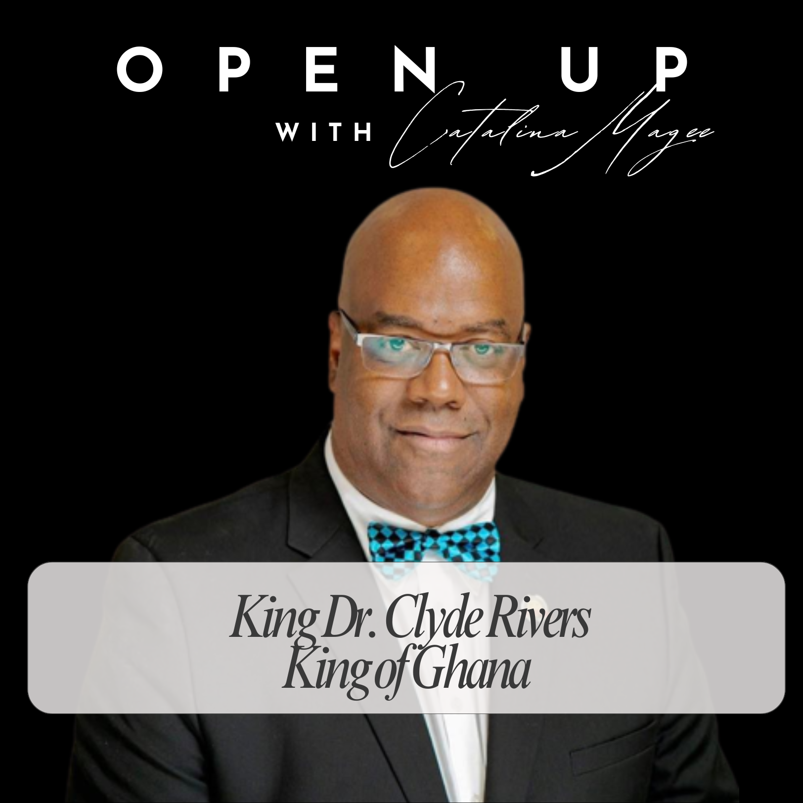 Open up - Guest: King Dr. Clyde Rivers