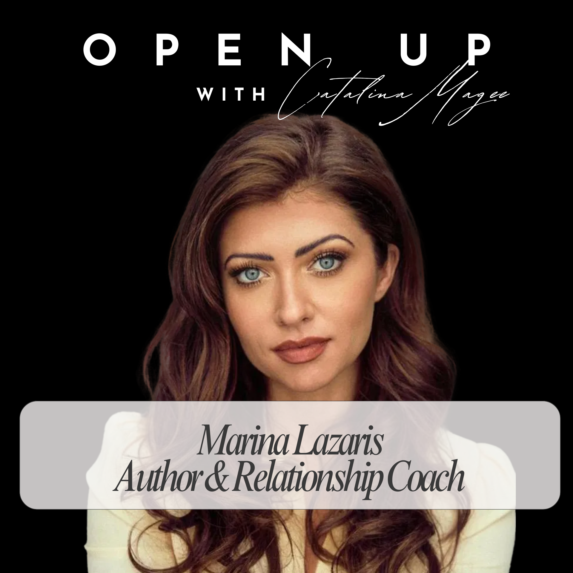 Open Up - Guest: Marina Lazaris