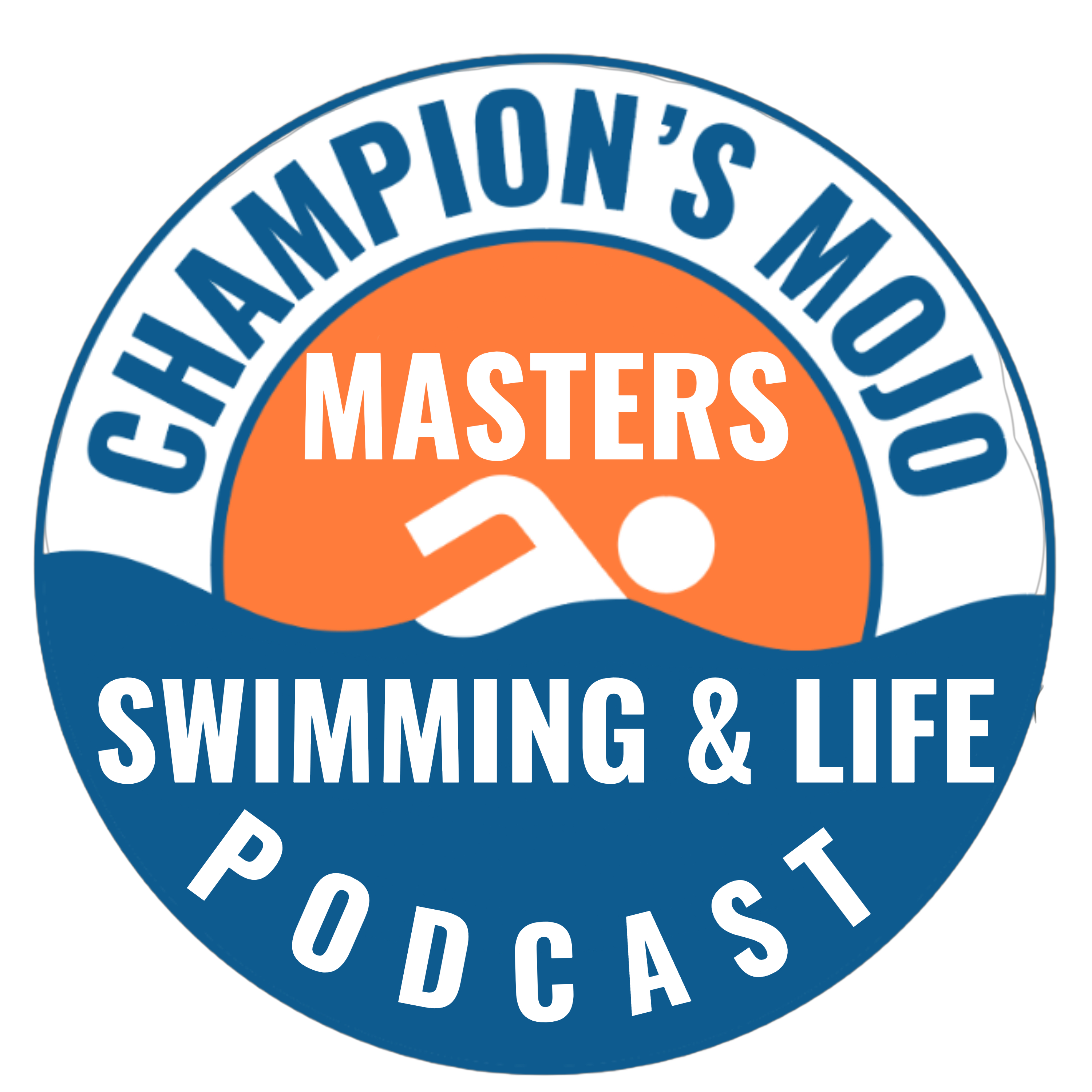 Champion's Mojo: Masters Swimming & Life