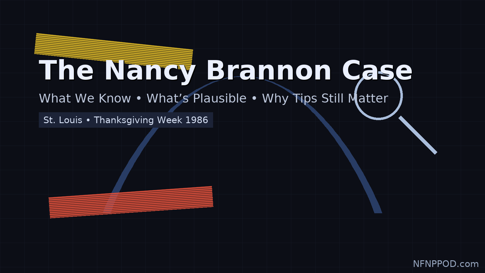 The Nancy Brannon Case: What Still Keeps Me Up