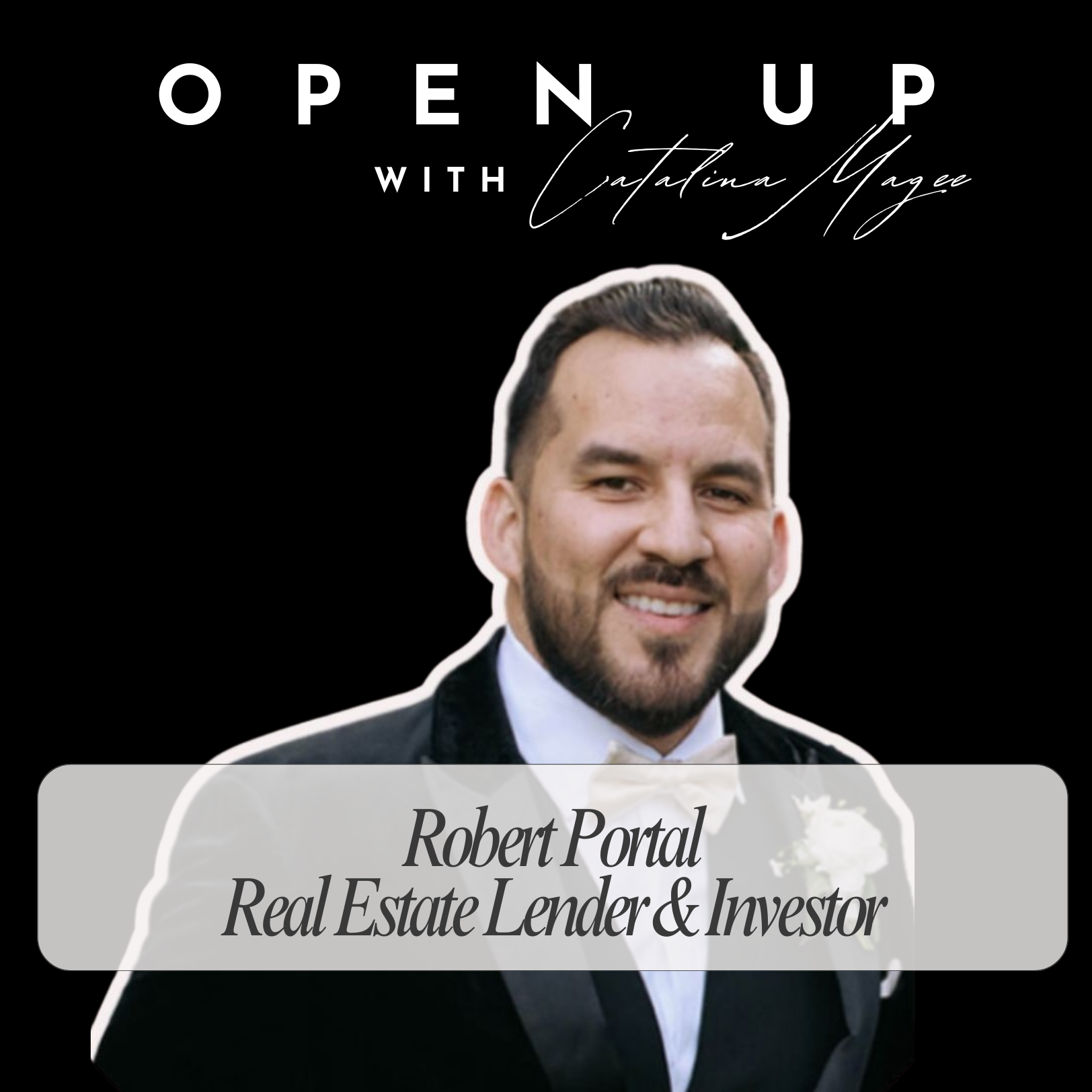 Open Up - Guest: Robert Portal
