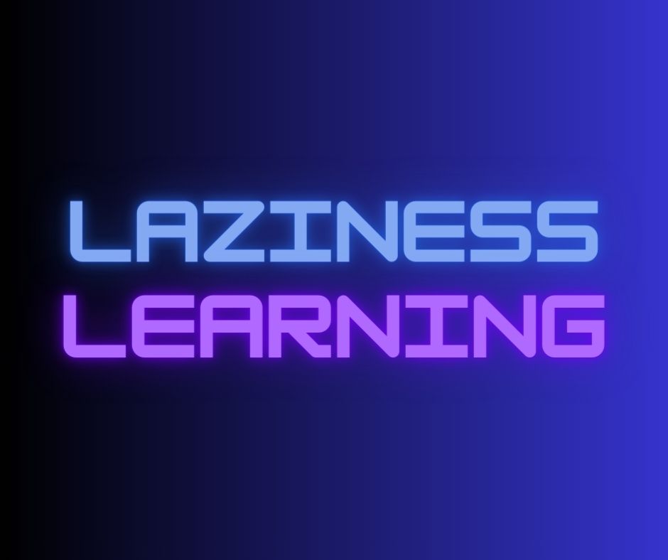 Podcast #383-Laziness or Learning?
