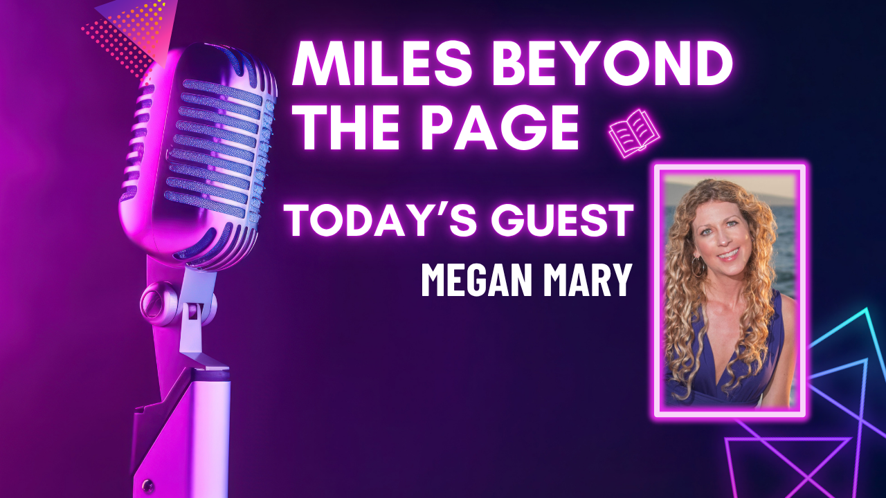 Miles Beyond the Page | Megan Mary