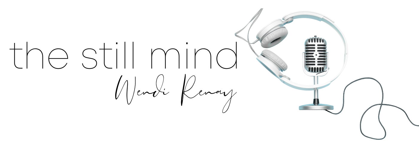 The Still Mind Podcast