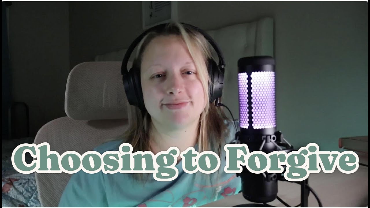Choosing to Forgive