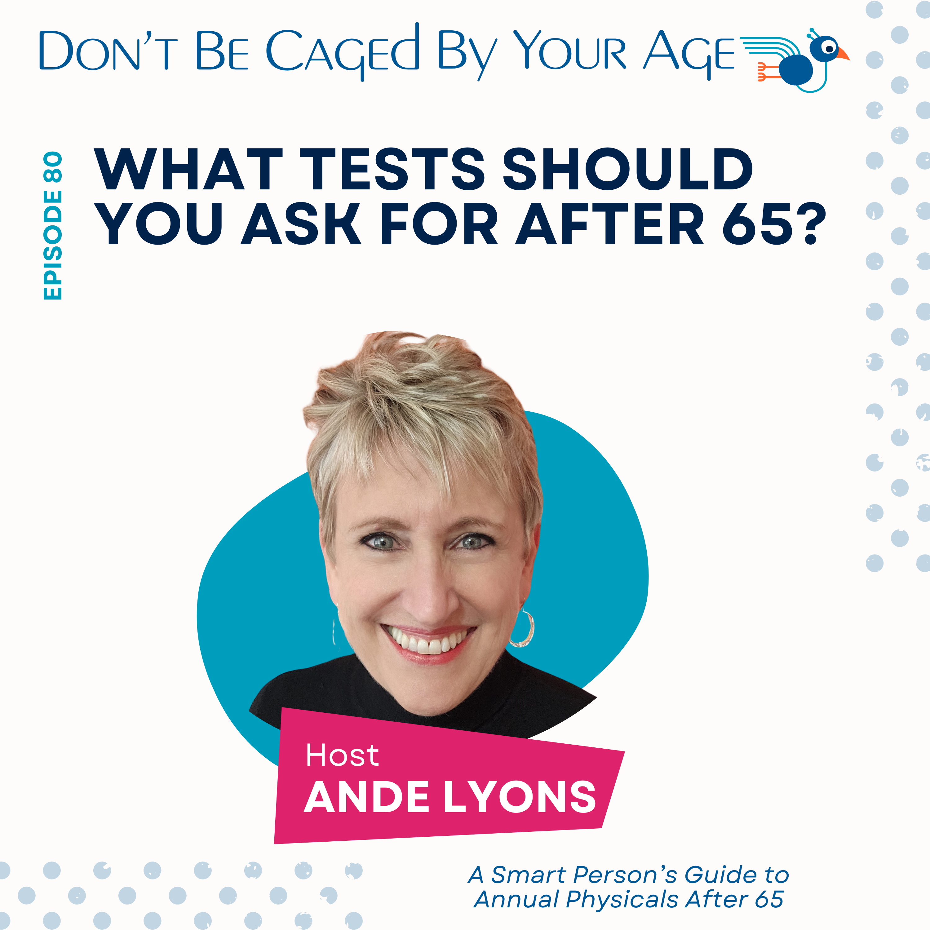 EP 80 What Tests Should You Ask For After 65?