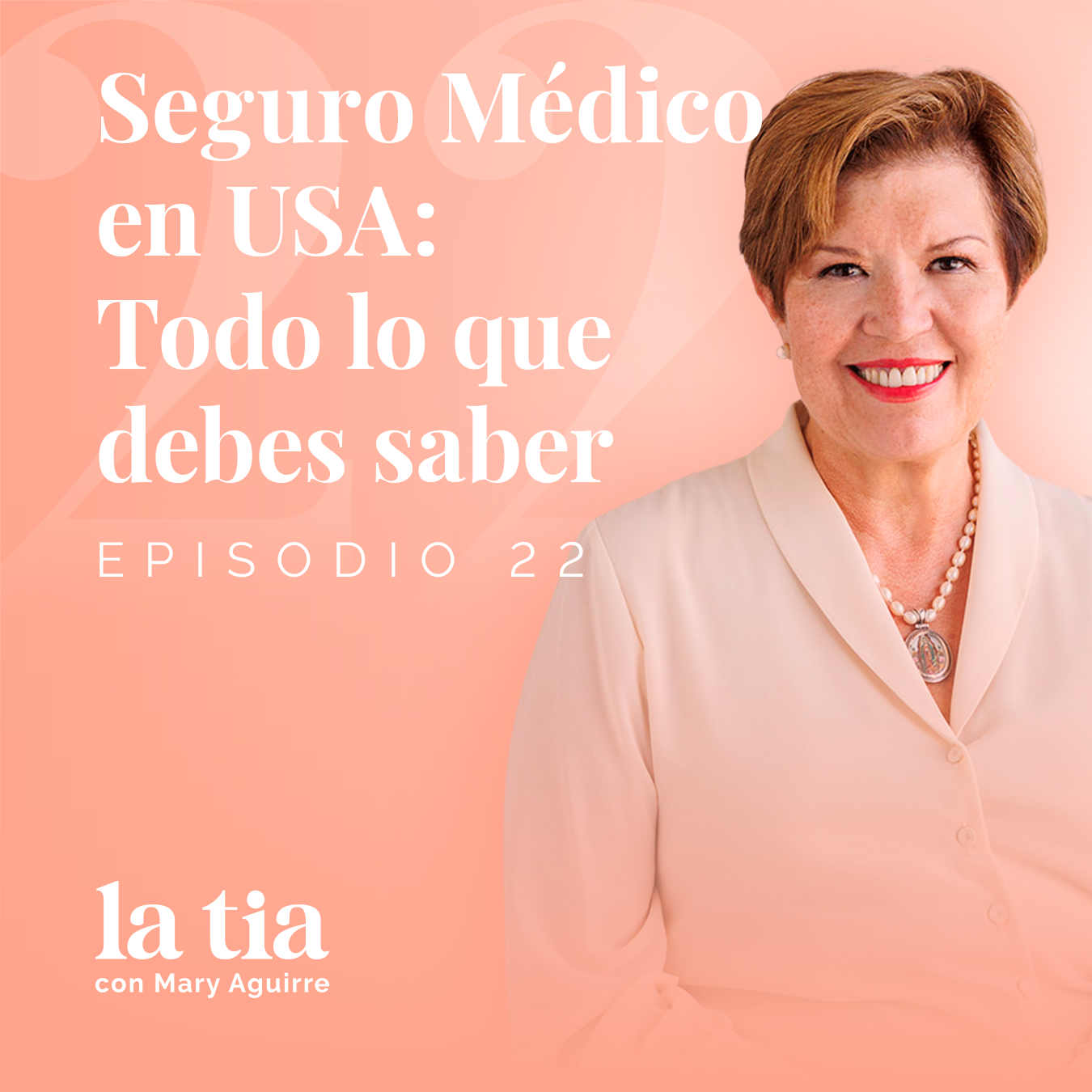 22.- Seguro Médico en USA: Todo lo que debes saber, con Mara Santalla
