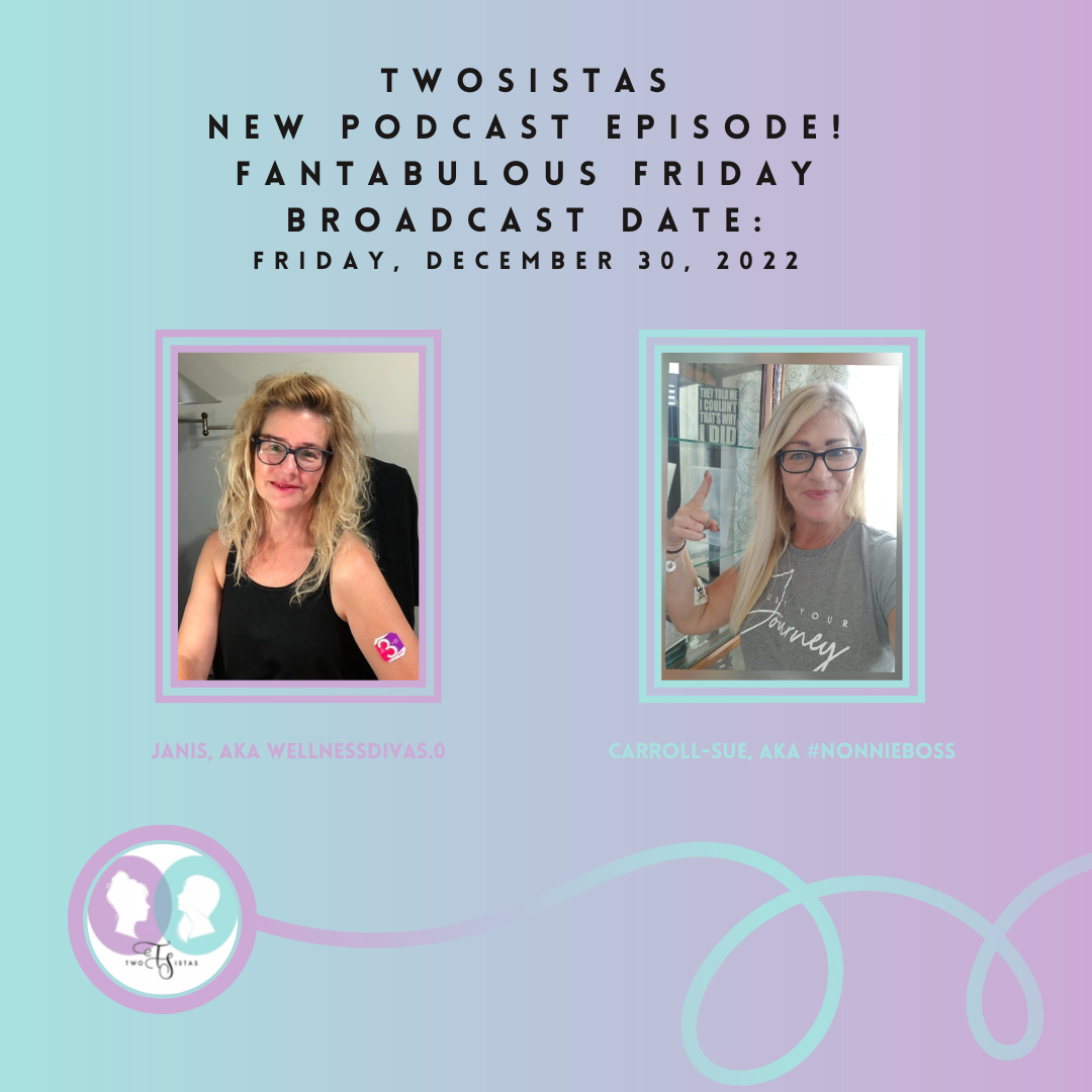 TwoSistas - FantabulousFriday - 12.30.22