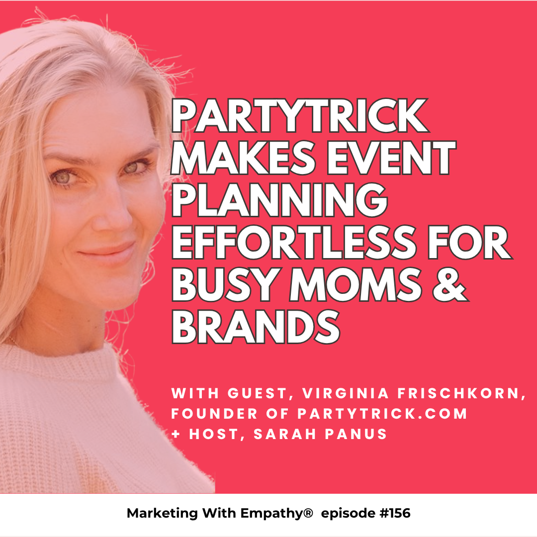 Partytrick Makes Event Planning Effortless for Busy Moms & Brands - Virginia Frischkorn founder interview, episode 156