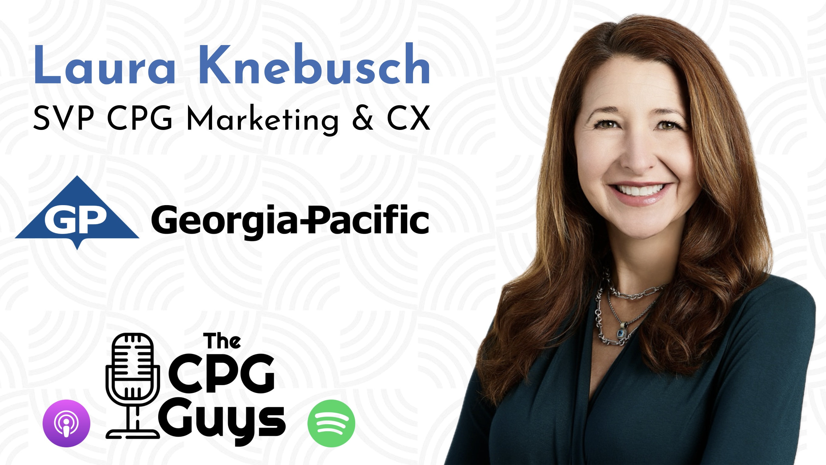 Building Iconic Brands in the Age of Influencers with Georgia-Pacific's Laura Knebusch Building Iconic Brands in the Age of Influencers with Georgia-Pacific's Laura Knebusch