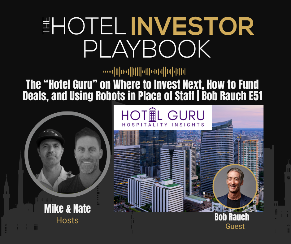 Inside the “Hotel Guru’s” Mind: Robots, Hot Markets, and Making Millions | Bob Rauch E51