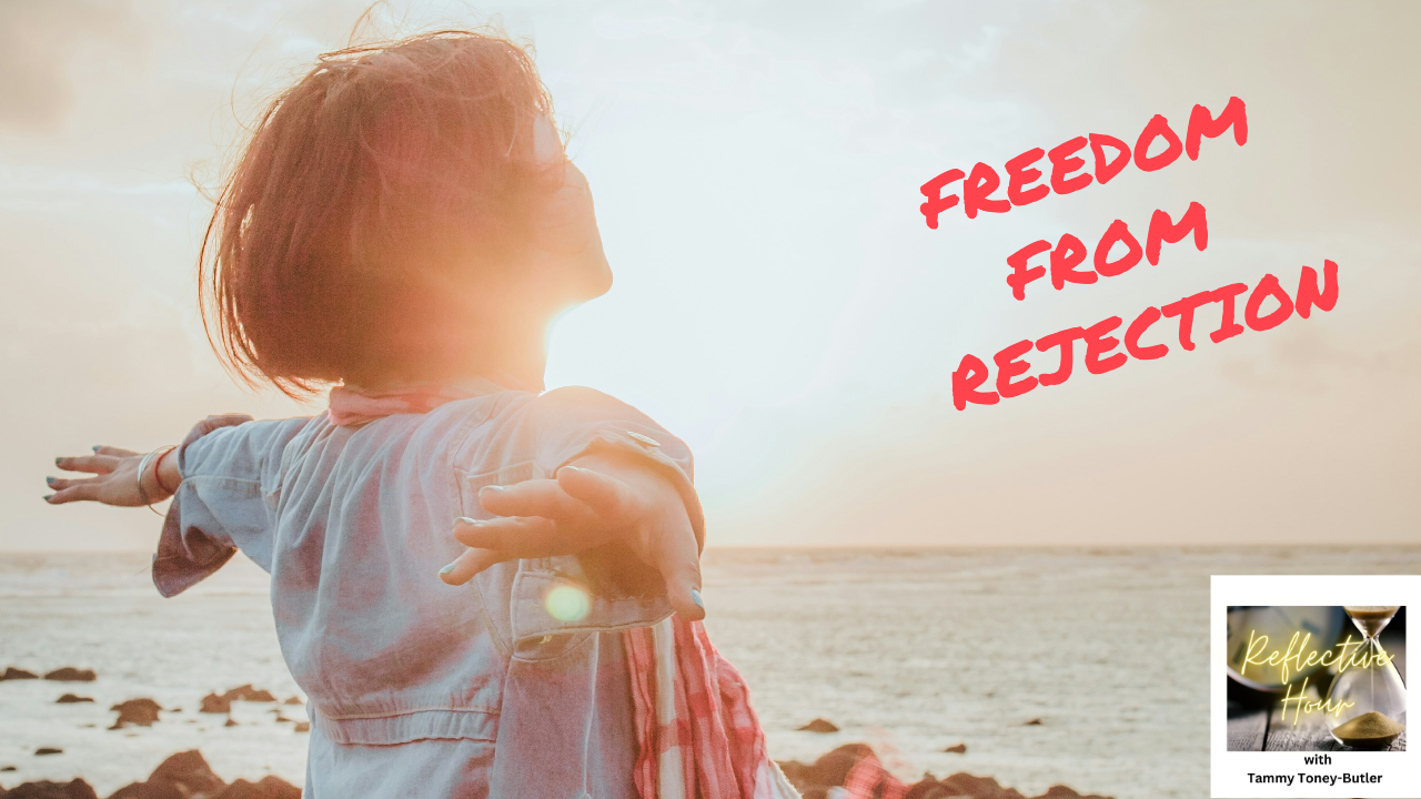 Freedom from Rejection