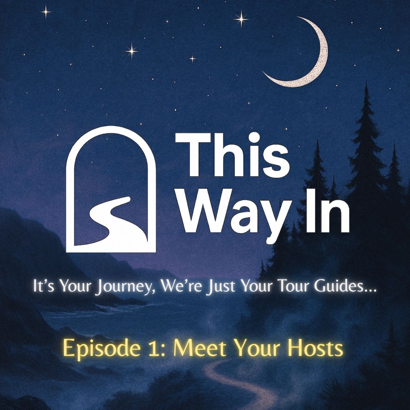 Meet Your Hosts: The Beginning of This Way In