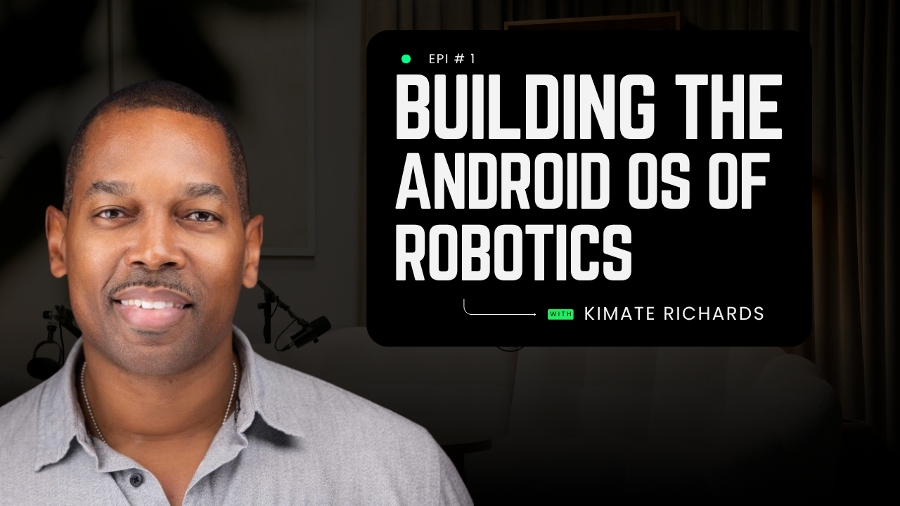Building the Android OS for Robotics with Kimate Richards