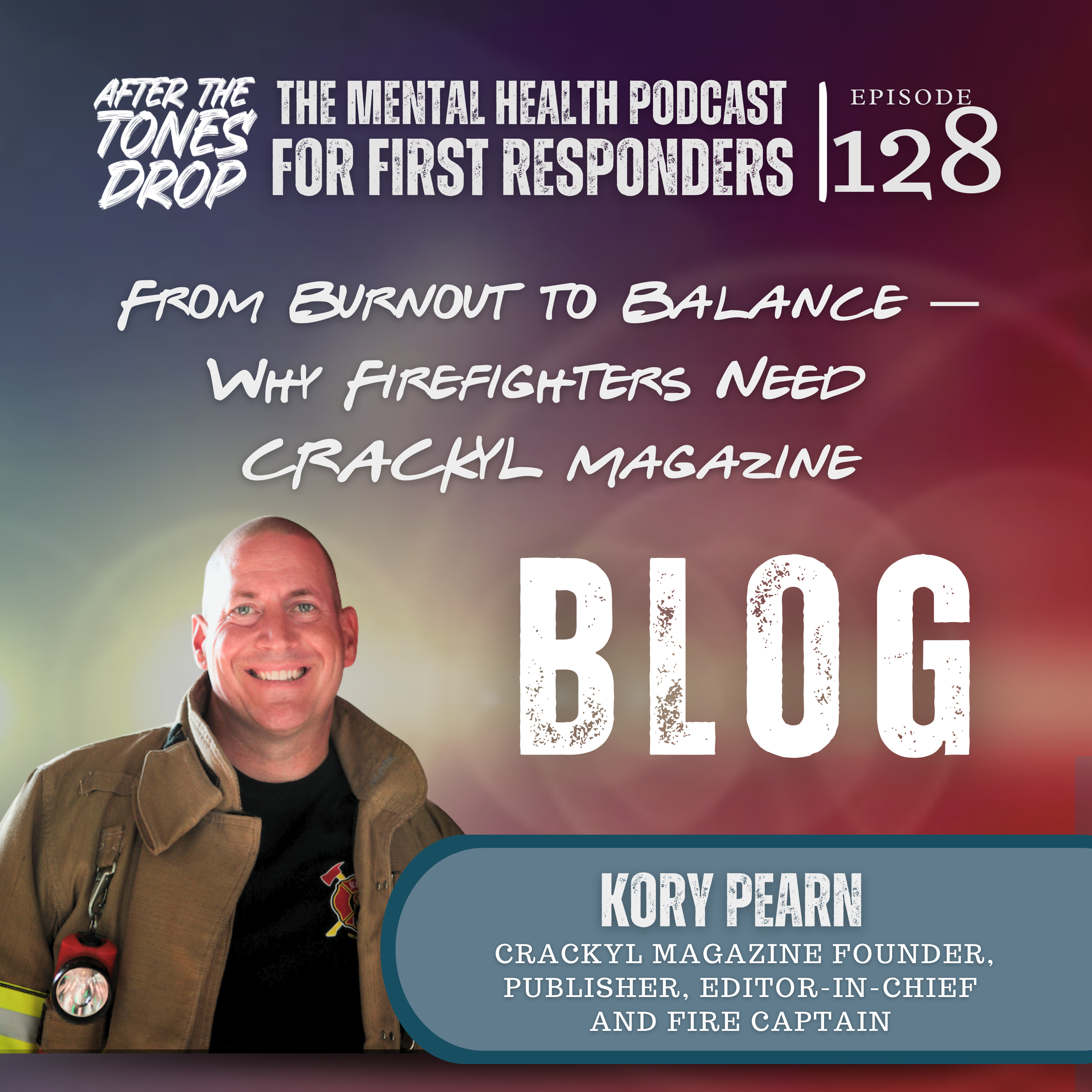 From Burnout to Balance — Why First Responders Benefit From CRACKYL Magazine
