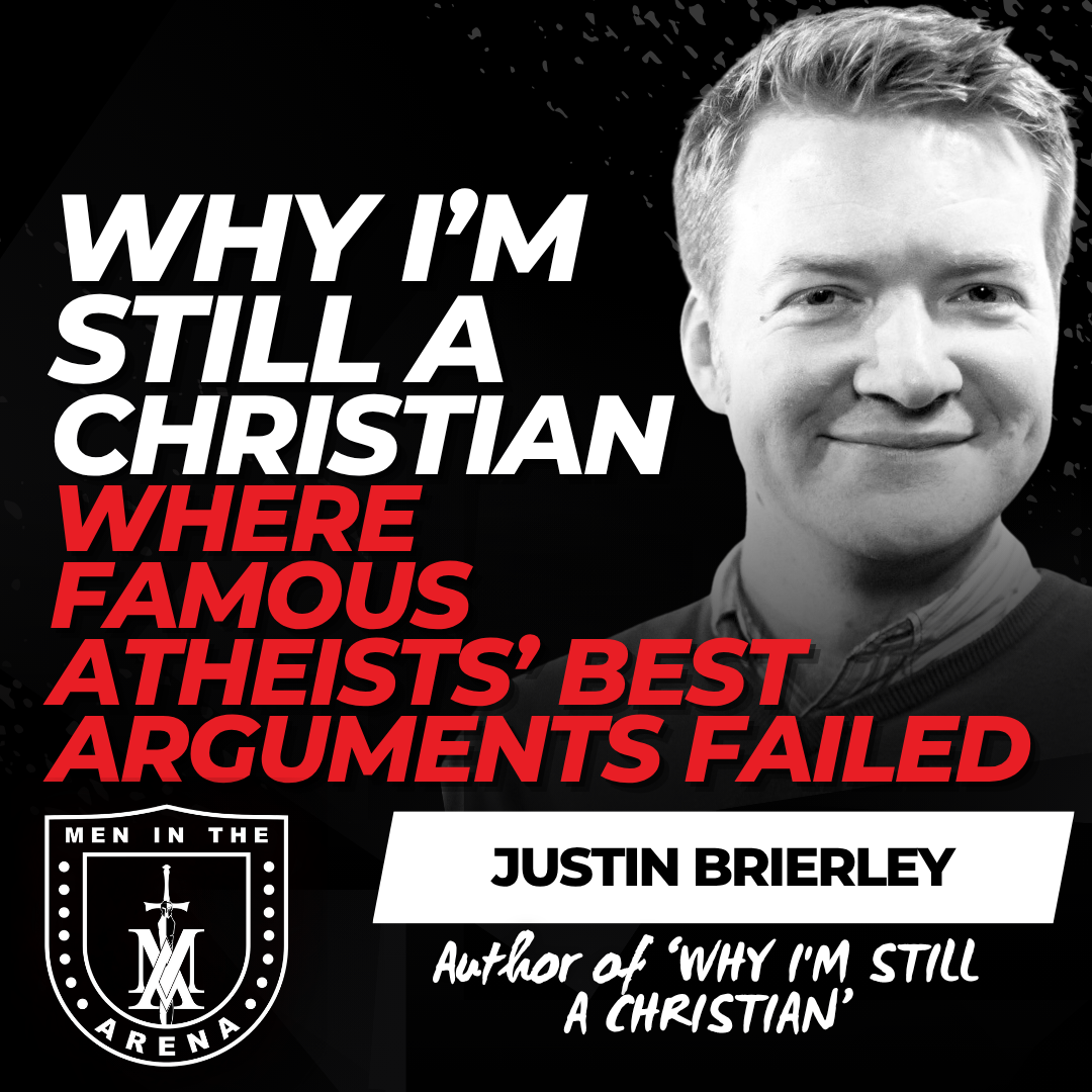 Why I’m Still a Christian: 20 Years of Debates, Where Famous Atheists’ Best Arguments Failed w/ Justin Brierley EP 860 Why I’m Still a Christian: 20 Years of Debates, Where Famous Atheists’ Best Arguments Failed w/ Justin Brierley EP 860
