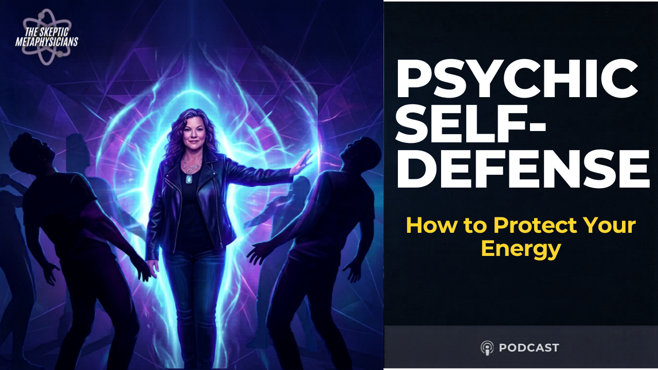 Psychic Self-Defense: How to Protect Your Energy and Trust Your Gut