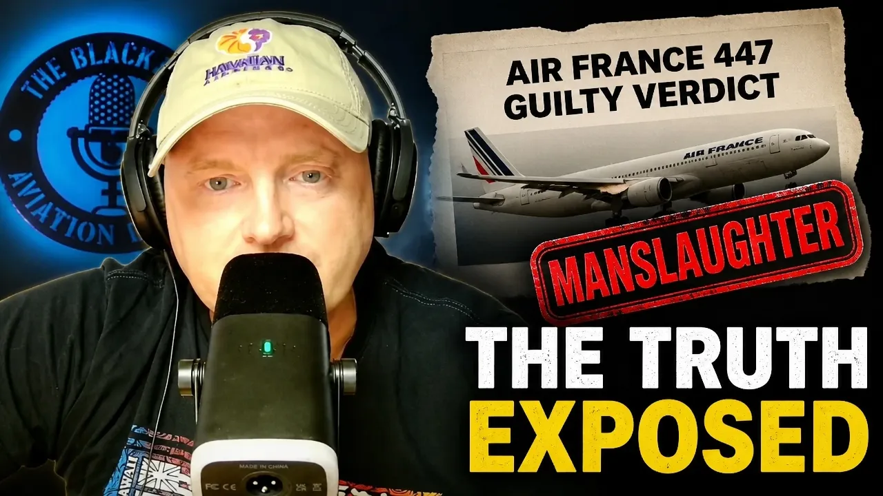 Air France 447: Lessons Learned from the Landmark Manslaughter Verdict